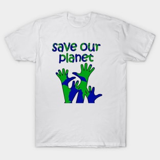 save our planet T-Shirt